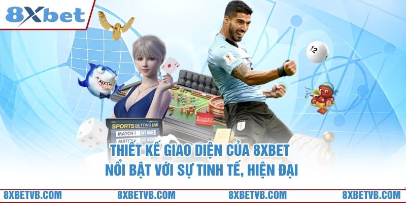 Thiết kế giao diện của 8xbet nổi bật với sự tinh tế, hiện đại